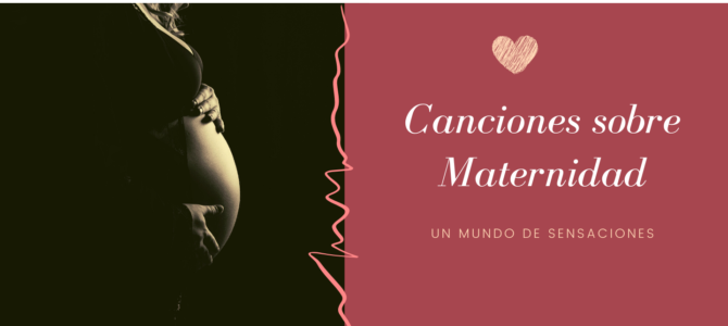 Canciones sobre Maternidad