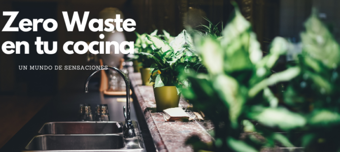 Zero Waste en la Cocina