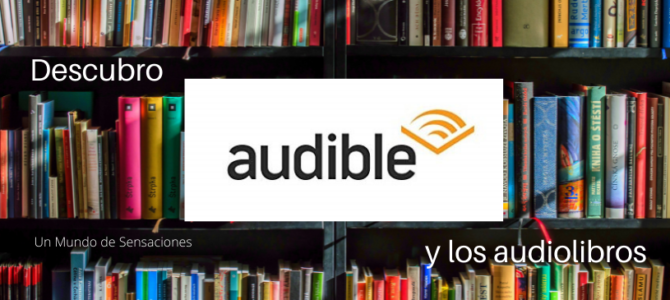 Descubro Audible y los audiolibros